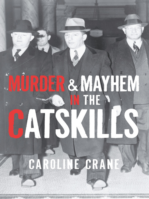 Title details for Murder & Mayhem in the Catskills by Caroline Crane - Available